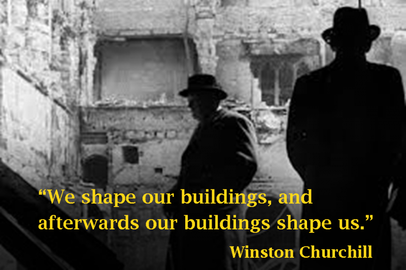Winston Churchill We shape our buildings re 10 May 1941