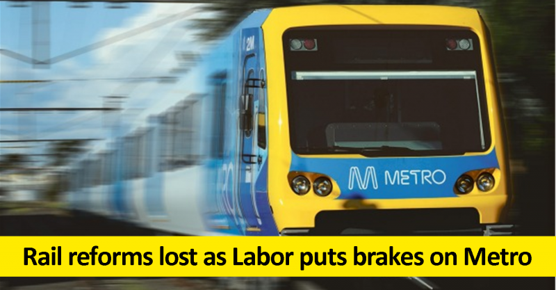 Rail reforms lost as Labor puts brakes on Metro