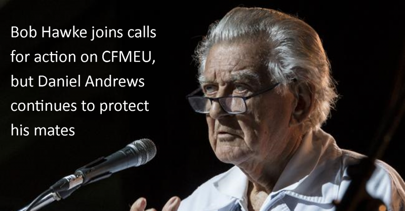 Bob Hawke joins calls for action on CFMEU